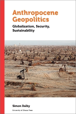 Anthropocene Geopolitics - Simon Dalby