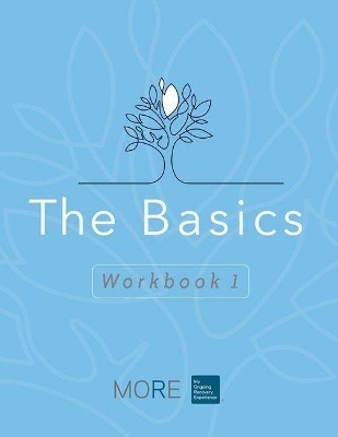My Ongoing Recovery Experience (MORE): The Basics: Workbook 1 -  Hazelden Publishing
