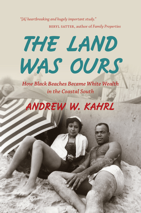 The Land Was Ours - Andrew W. Kahrl