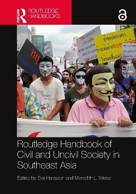 Routledge Handbook of Civil and Uncivil Society in Southeast Asia - 