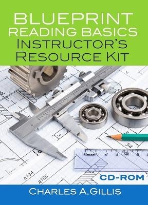 Blueprint Reading Basics Instructor's Resource Kit - Charles Gillis