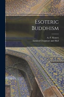 Esoteric Buddhism - A P Sinnett