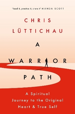 A Warrior Path - Chris Luttichau