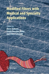 Modified Fibers with Medical and Specialty Applications - 