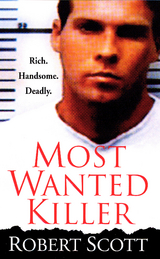 Most Wanted Killer - Robert Scott