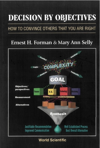 DECISION BY OBJECTIVES - Ernest Forman, Mary Ann Selly