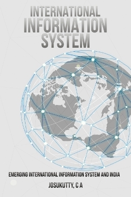 Emerging International Information System and India - Josukutty C a