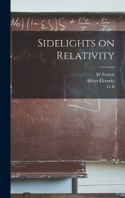Sidelights on Relativity - Albert Einstein, G B Jeffery, W Perrett