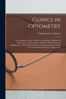 Clinics in Optometry - Christian Henry Brown