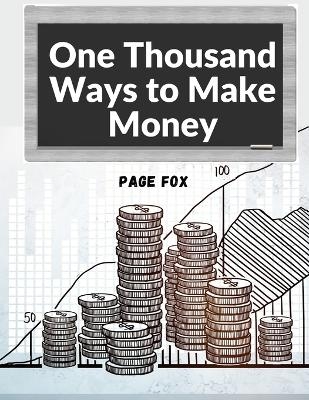 One Thousand Ways to Make Money -  Page Fox