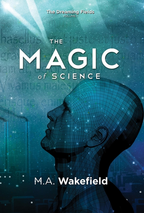 Magic of Science -  M.A. Wakefield