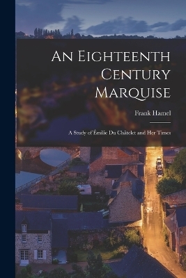 An Eighteenth Century Marquise - Frank Hamel