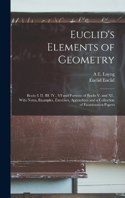 Euclid's Elements of Geometry - Euclid Euclid, A E Layng