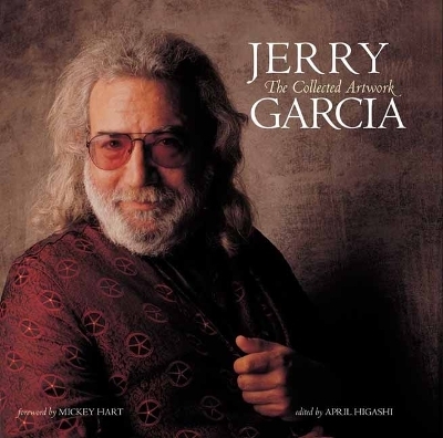 Jerry Garcia: The Collected Artwork -  Insight Editions