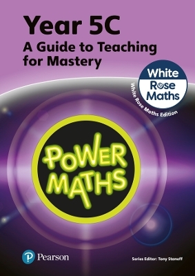 Power Maths Teaching Guide 5C - White Rose Maths edition - Tony Staneff, Josh Lury