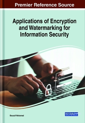 Applications of Encryption and Watermarking for Information Security - 