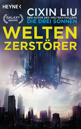 Weltenzerstörer - Cixin Liu