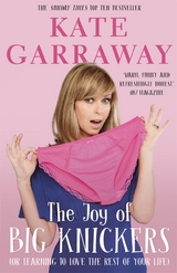 Joy of Big Knickers -  Kate Garraway