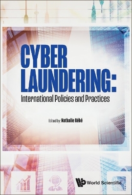 Cyber Laundering: International Policies And Practices - 