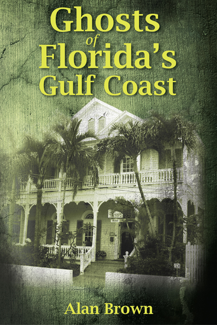 Ghosts of Florida's Gulf Coast -  Alan Brown