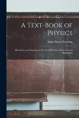 A Text-book of Physics - John Henry Poynting