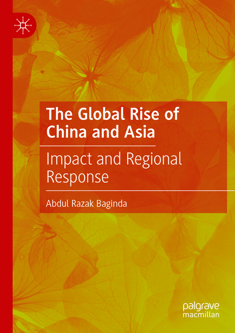 The Global Rise of China and Asia - Abdul Razak Baginda