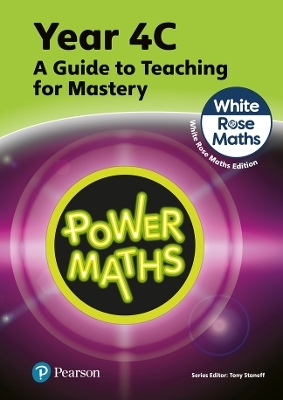 Power Maths Teaching Guide 4C - White Rose Maths edition - Tony Staneff, Josh Lury