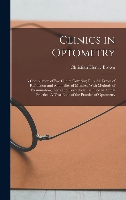 Clinics in Optometry - Christian Henry Brown