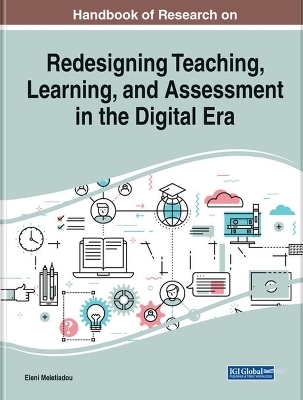Handbook of Research on Redesigning Teaching, Learning, and Assessment in the Digital Era - 