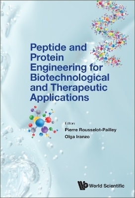 Peptide And Protein Engineering For Biotechnological And Therapeutic Applications - 