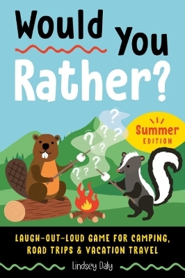 Would You Rather? Summer Edition - Lindsey Daly