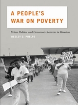 A People''s War on Poverty -  Wesley G. Phelps