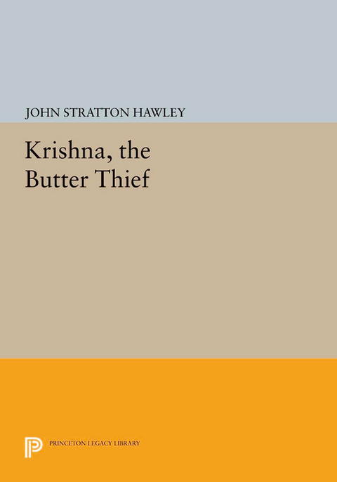 Krishna, The Butter Thief -  John Stratton Hawley