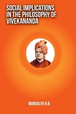 social implications in the philosophy of Vivekananda - Mangalya H B