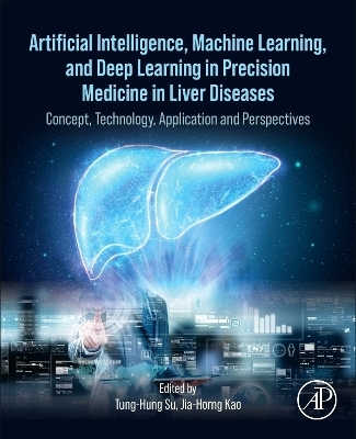 Artificial Intelligence, Machine Learning, and Deep Learning in Precision Medicine in Liver Diseases - 