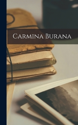 Carmina Burana -  Anonymous