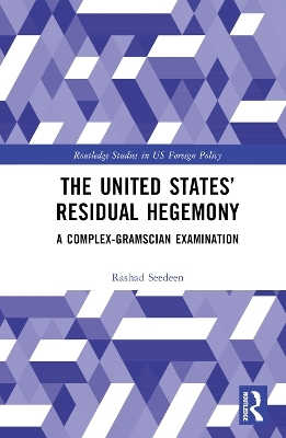 The United States’ Residual Hegemony - Rashad Seedeen