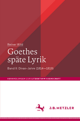 Goethes späte Lyrik - Reiner Wild