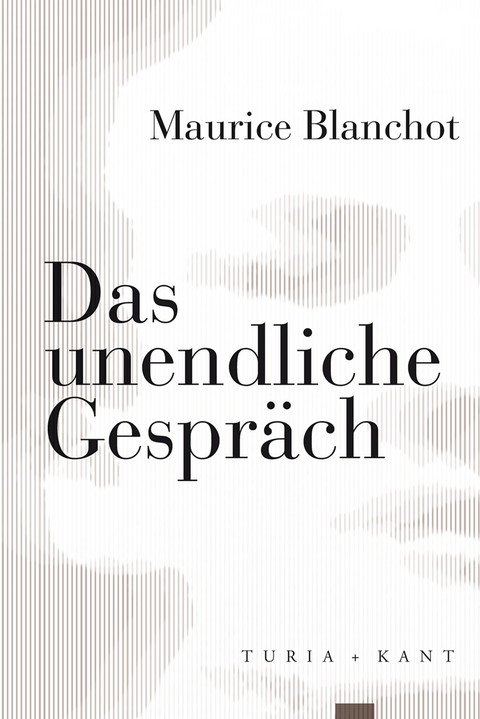 Das unendliche Gespräch - Maurice Blanchot