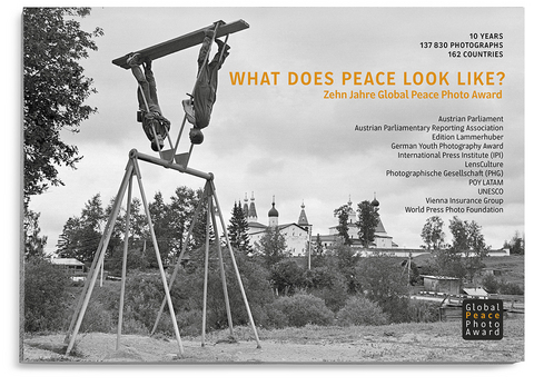 WHAT DOES PEACE LOOK LIKE? - Gaede Peter-Matthias, Lammerhuber Lois, Sobotka Werner