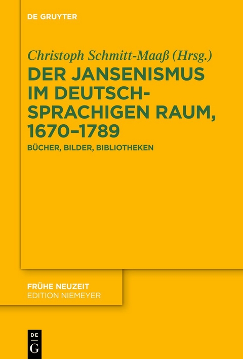 Der Jansenismus im deutschsprachigen Raum, 1670–1789 - 