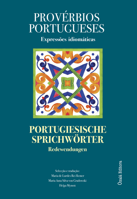 Provérbios portugueses || Portugiesische Sprichwörter - Maria de Lurdes Rei Remer, von Gradwoski Maria Auta, Mynott Helga