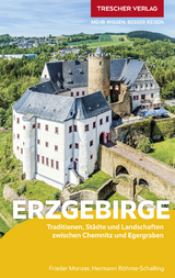 TRESCHER Reiseführer Erzgebirge -  Frieder Monzer,  Hermann Böhme-Schalling