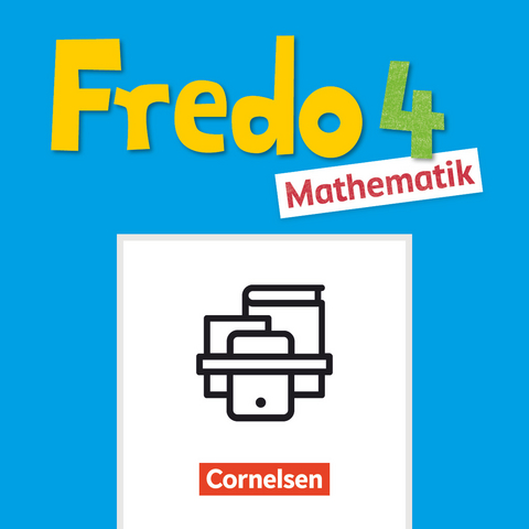 Fredo - Mathematik - Ausgabe A - 2021 - 4. Schuljahr