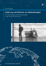 Erfahrung und Reflexion von Obdachlosigkeit - Julia Burgold