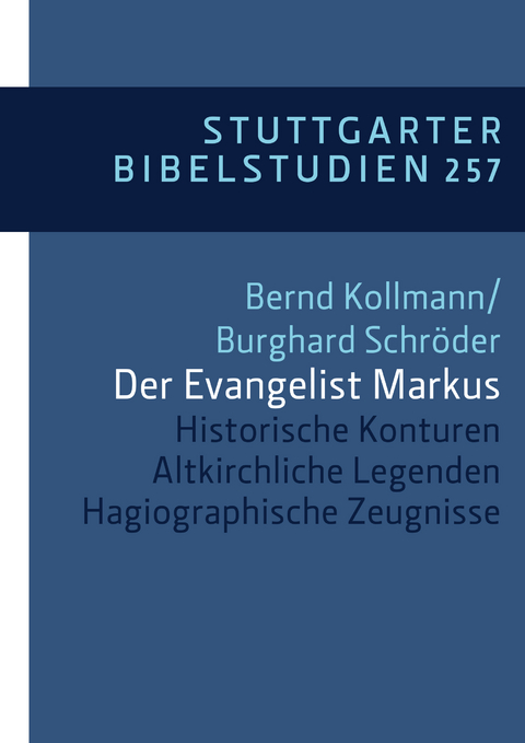 Der Evangelist Markus - Bernd Kollmann, Burkhard Schröder