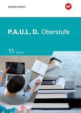 P.A.U.L. D. - Persönliches Arbeits- und Lesebuch Deutsch - Für die Oberstufe in Bayern - Thomas Epple, Mareike Hümmer-Fuhr, Nicole Reed, Gerda Richter, Thomas Rudel