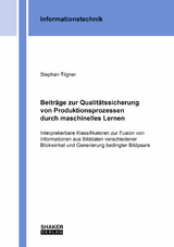 Beiträge zur Qualitätssicherung von Produktionsprozessen durch maschinelles Lernen - Stephan Tilgner