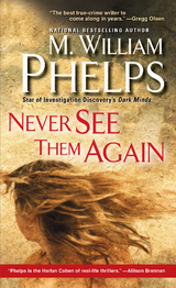 Never See Them Again -  M. William Phelps