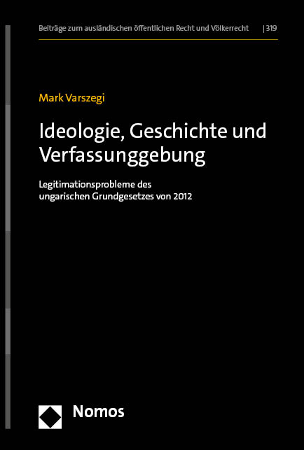 Ideologie, Geschichte und Verfassunggebung - Mark Varszegi